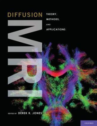 Diffusion MRI -  Derek K Jones