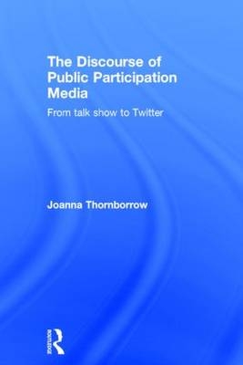The Discourse of Public Participation Media - France) Thornborrow Joanna (University of Western Brittany