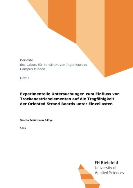 Experimentelle Untersuchungen zum Einfluss von Trockenestrichelementen auf die Tragfähigkeit der Oriented Strand Boards unter Einzellasten - Sascha Schürmann