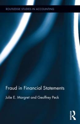 Fraud in Financial Statements -  Julie E. Margret,  Geoffrey Peck