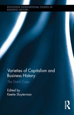 Varieties of Capitalism and Business History - 