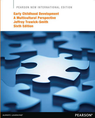 Early Childhood Development: A Multicultural Perspective -  Jeffrey Trawick-Smith