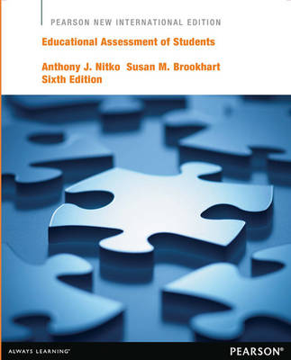 Educational Assessment of Students: Pearson New International Edition PDF eBook -  Susan M. Brookhart,  Anthony J. Nitko