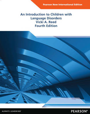 Introduction to Children with Language Disorders, An -  Vicki A. Reed