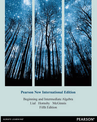 Beginning and Intermediate Algebra, Pearson New International Edition -  John Hornsby,  Margaret L. Lial,  Terry McGinnis