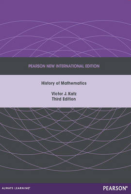 History of Mathematics, A -  Victor J. Katz