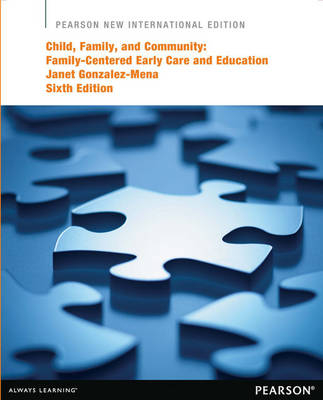 Child, Family, and Community: Family-Centered Early Care and Education -  Janet Gonzalez-Mena