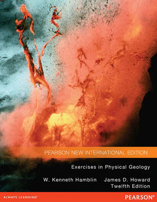 Exercises in Physical Geology -  W. Kenneth Hamblin,  James D. Howard