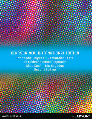 Orthopedic Physical Examination Tests: An Evidence-Based Approach -  Chad E. Cook,  Eric Hegedus