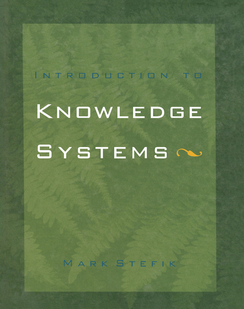 Introduction to Knowledge Systems -  Mark Stefik