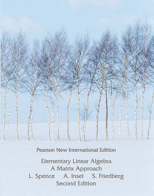 Elementary Linear Algebra -  Stephen H. Friedberg,  Arnold J. Insel,  Lawrence E. Spence