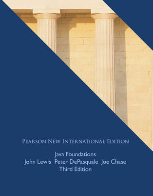 Java Foundations -  Joe Chase,  Peter DePasquale,  John Lewis