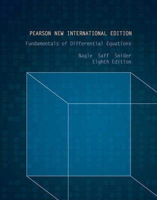 Fundamentals of Differential Equations: Pearson New International Edition PDF eBook -  R Kent Nagle,  R. Kent Nagle,  Edward B. Saff,  Arthur David Snider