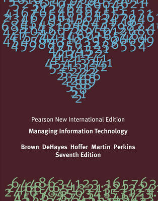 Managing Information Technology -  Carol V. Brown,  Daniel W DeHayes,  Jeffrey A. Hoffer,  Wainright E. Martin,  William C. Perkins