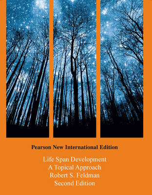 Life Span Development: A Topical Approach -  Robert S. Feldman