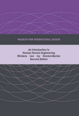 Introduction to Human Factors Engineering -  Sallie Gordon-Becker,  John Lee,  Yili D. Liu,  Christopher D. Wickens