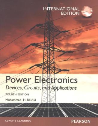 Power Electronics: Devices, Circuits, and Applications -  Muhammad H. Rashid