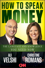 How to Speak Money -  Christine Romans,  Ali Velshi