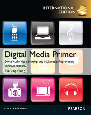 Digital Media Primer -  Yue-Ling Wong