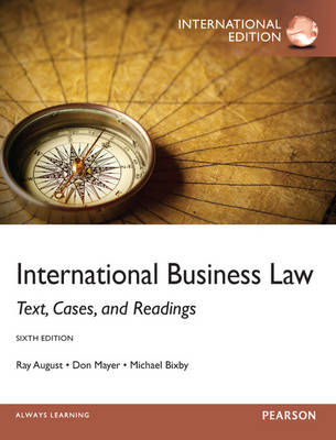 International Business Law -  Ray A. August,  Michael Bixby,  Don Mayer