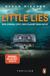 LITTLE LIES – Wer einmal lügt, dem glaubt man nicht - Megan Miranda