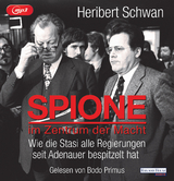 Spione im Zentrum der Macht - Heribert Schwan