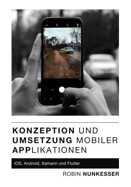 Konzeption und Umsetzung mobiler Applikationen - Robin Nunkesser