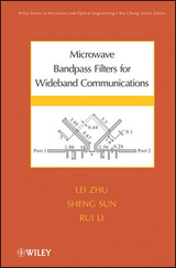 Microwave Bandpass Filters for Wideband Communications -  Rui Li,  Sheng Sun,  Lei Zhu