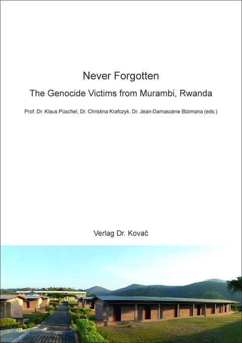 Never Forgotten – The Genocide Victims from Murambi, Rwanda - 