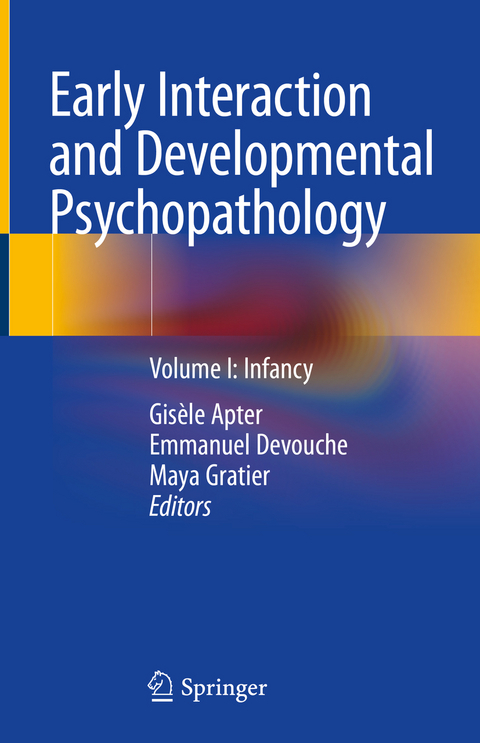 Early Interaction and Developmental Psychopathology - 