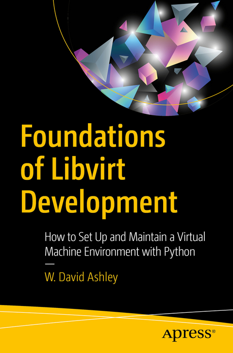 Foundations of Libvirt Development - W. David Ashley