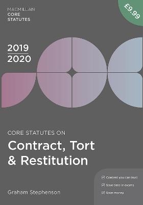 Core Statutes on Contract, Tort & Restitution 2019-20 - Graham Stephenson