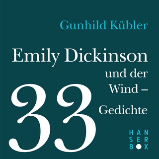 Emily Dickinson und der Wind - 33 Gedichte - Gunhild Kübler; Emily Dickinson