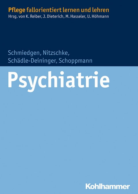 Psychiatrie - Stephanie Schmiedgen, Bettina Nitzschke, Hilde Schädle-Deininger, Susanne Schoppmann