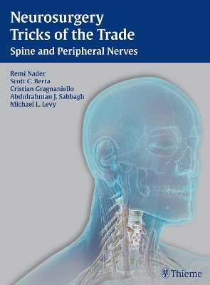 Neurosurgery Tricks of the Trade - Spine and Peripheral Nerves - 