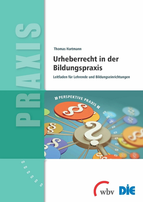 Urheberrecht in der Bildungspraxis -  Thomas Hartmann