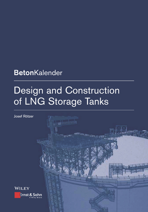 Design and Construction of LNG Storage Tanks - Josef Rötzer