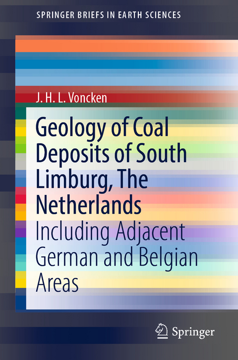 Geology of Coal Deposits of South Limburg, The Netherlands - J.H.L. Voncken