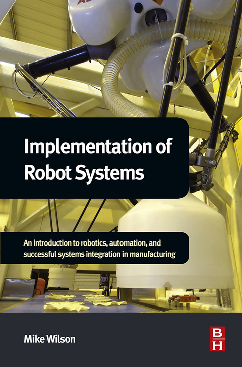 Implementation of Robot Systems -  Mike Wilson
