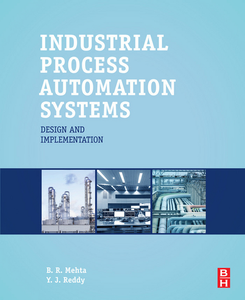 Industrial Process Automation Systems -  B.R. Mehta,  Y. Jaganmohan Reddy
