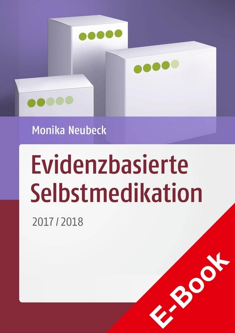 Evidenzbasierte Selbstmedikation - Monika Neubeck
