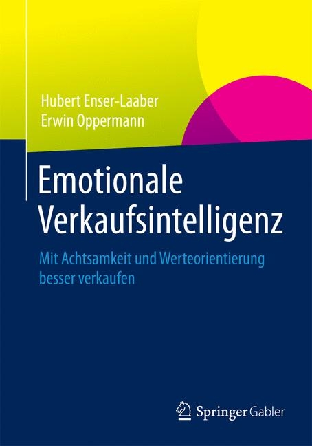 Emotionale Verkaufsintelligenz - Hubert Enser-Laaber, Erwin Oppermann