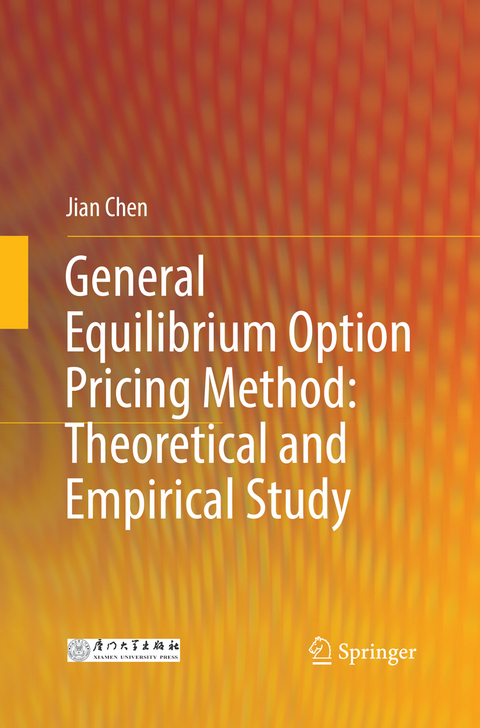General Equilibrium Option Pricing Method: Theoretical and Empirical Study - Jian Chen