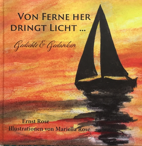 Von Ferne her dringt Licht ... - Ernst Rose