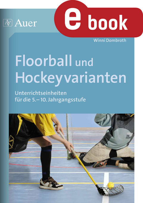 Floorball und Hockeyvarianten - Winni Dombroth