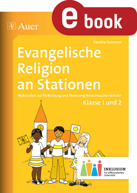 Evangelische Religion an Stationen 1-2 Inklusion - Sandra Sommer