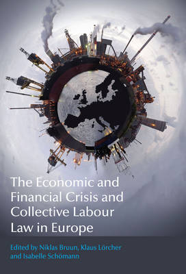 Economic and Financial Crisis and Collective Labour Law in Europe - 