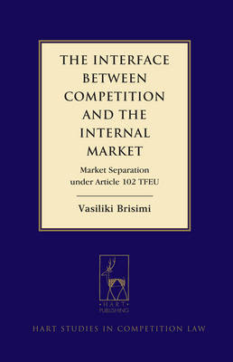 The Interface between Competition and the Internal Market -  Dr Vasiliki Brisimi