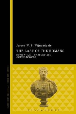 The Last of the Romans -  Jeroen W. P. Wijnendaele