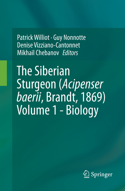 The Siberian Sturgeon (Acipenser baerii, Brandt, 1869) Volume 1 - Biology - 